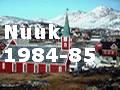 Nuuk, 1984-85